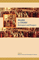 Mark as Story- Retrospect and Prospect (Society of Biblical Literature- Resources for Biblical Study)