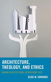 Architecture, Theology, and Ethics