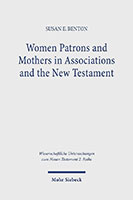 Women Patrons and Mothers in Associations and the New Testament 